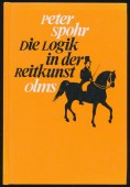 Die Logik in der Reitkunst. 4 Teile in 1 Band [Reprint]