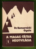 A Magas-Tátra hegyvilága. (Hegymászó- és turistakalauz) I-VI. kötet