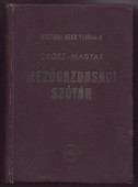 Orosz-magyar mezőgazdasági szótár. A kapcsolatos tudományok és termelési ágak figyelembevételével