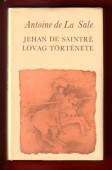 Jehan de Saintré lovag története