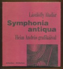 Symphonia antiqua. Verses kommentár gyermekkorom kedvenc, kopott tankönyvéhez