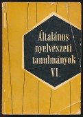 Általános Nyelvészeti Tanulmányok VI. Előkészítő dolgozatok a magyar nyelv generatív nyelvtana témaköréből
