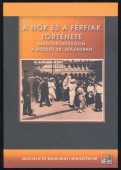 A nők és a férfiak története Magyarországon a hosszú 20. században