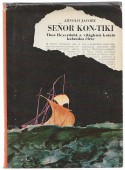 Senor Kon-Tiki. Thor Heyerdahl, a világhírű kutató kalandos élete