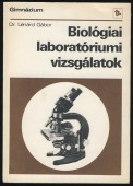 Biológiai laboratóriumi vizsgálatok a gimnázium II., III. és IV. osztálya számára