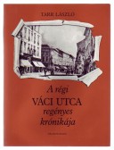 A régi Váci utca regényes krónikája
