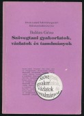 Szövegtani gyakorlatok, vázlatok és tanulmányok. Mai magyar nyelvi gyakorlatok IV.