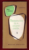 Biedermann és a gyújtogatók
