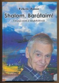 Shalom, Barátaim! Úti jegyzetek a megbékélésről