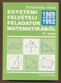 Egyetemi felvételi feladatok matematikából IX. kötet 1982-1992