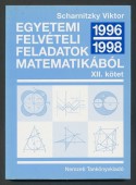 Egyetemi felvételi feladatok matematikából. XII. kötet. 1996-1998