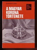 A magyar korona története