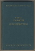 Tom Sawyer kalandjai; Huckleberry Finn