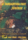 A Tanganyika-tavi sügérek. 1. Sügérbiotópok az akváriumban és a növényevők