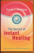 The Secret of Instant Healing