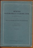 Műszaki matematikai gyakorlatok. A. II. Egyváltozós elemi függvények