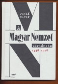 A Magyar Nemzet története 1938-2018