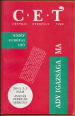 Közép Európai Idő. Central European Time. 2002/1-2-3. szám Ady igazsága ma