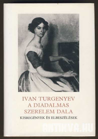 Ivan Szergejevics Turgenyev: A diadalmas szerelem dala