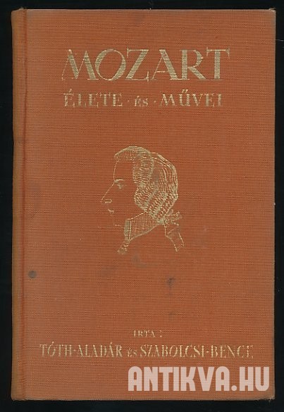 Szabolcsi Bence: Mozart élete és művei