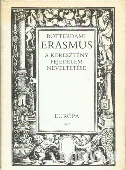 Erasmus: A keresztény fejedelem neveltetése
