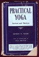 Practical Yoga. Ancient and Modern