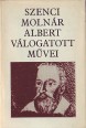 Szenci Molnár Albert válogatott művei