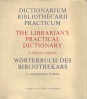 Dictionarium Bibliothecarii Practum. The Librarian's Practical Dictionary in Twenty-two Languages 