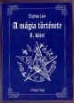 A mágia története I. kötet