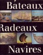 Bateaux - Radeaux - Navires