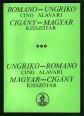 Romano-Ungriko cino alavari. Cigány-magyar kisszótár