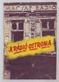 A rádió ostroma