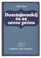 Dosztojevszkij és az orosz próza (Regénypolitikai tanulmányok)