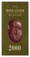 Rohály's Wine Guide Hungary 2000.