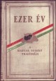 Ezer év vagy a magyar nemzet tragédiája. Harminckét képben