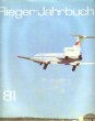 Flieger-Jahrbuch 1981. Eine internationale Umschau der Luft- und Raumfahrt 