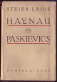 Haynau és Paskievics. Ismeretlen adalékok az 1848-49-iki szabadságharc történetéhez. I-II. köt.