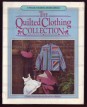 The Quilted Clothing Collection. A Family Workshop Book