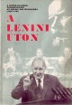 A lenini úton. Cikksorozat az MSZMP politikájáról (1956 - 1981)