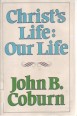 Christ's Life: Our Life