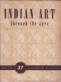 Indian Art Through the Ages