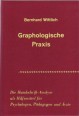 Graphologische Praxis. Die Handschriftanalyse als Hilfsmittel f. Psychologen, Pädagogen u. Ärzte