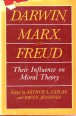 Darwin, Marx, and Freud. Their Influence on Moral Theory