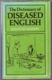 The Dictionary of Diseased English