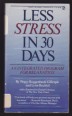 Less Stress in 30 Days. An Integrated Program for Relaxation