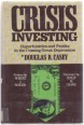 Crisis Investing. Opportunities and Profits in the Coming Great Depression