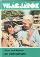 Dr. Csörgőkígyó. Beszámoló azokról az évtizedekről, amelyeket Bjarne Berbom fehér bőrű orvosságos emberként töltött Dél-Amerika őserdeiben
