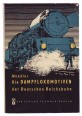 Die Dampflokomotiven der Deutschen Reichsbahn