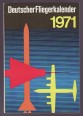 Deutscher Fliegerkalender 1971.