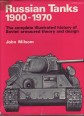 Russian tanks 1900-1970. The complete illustrated history of Soviet armoured theory and design